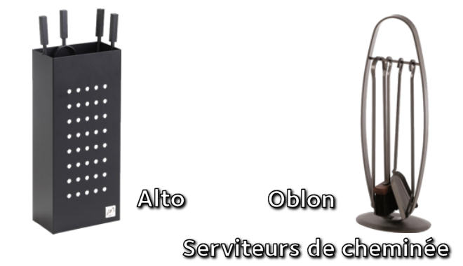 Serviteurs de cheminée Alto et Oblon